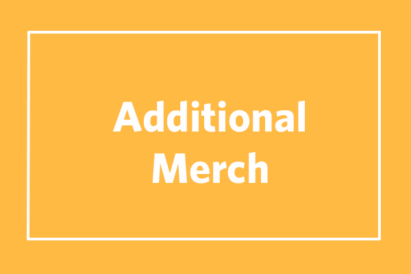 Additional Merch